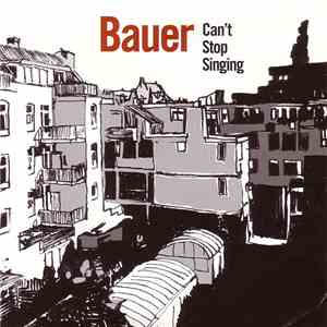 Bauer - Can't Stop Singing