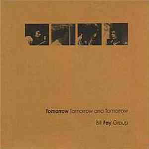 Bill Fay Group - Tomorrow Tomorrow And Tomorrow