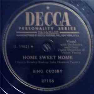 Bing Crosby - Home Sweet Home / Ave Maria