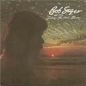 Bob Seger And The Silver Bullet Band - The Distance