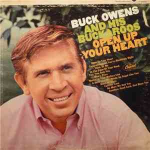 Buck Owens And His Buckaroos - Open Up Your Heart