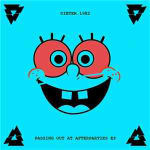 dieter.1982 - Passing out at Afterparties