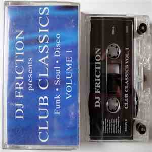 DJ Friction  - Club Classics Vol. 1