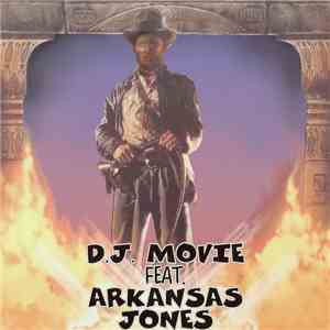 D.J. Movie Feat. Arkansas Jones - Theme From Indiana Jones