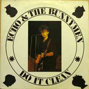 Echo & The Bunnymen - Do It Clean: Glastonbury CND Festival 23-6-85