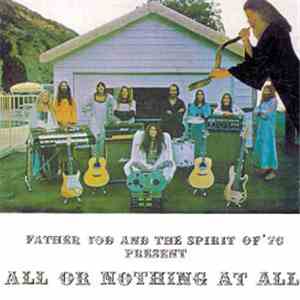 Father Yod And The Spirit Of '76 - All Or Nothing At All