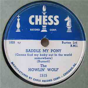 Howlin' Wolf - Saddle My Pony / Worried All The Time