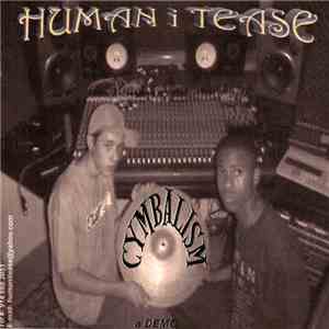 Human I Tease - Cymbalism