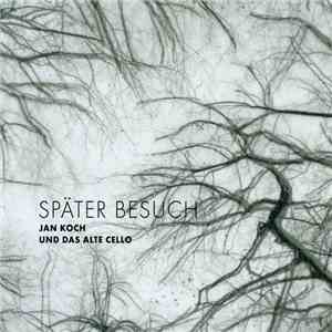 Jan Koch Und Das Alte Cello - Später Besuch