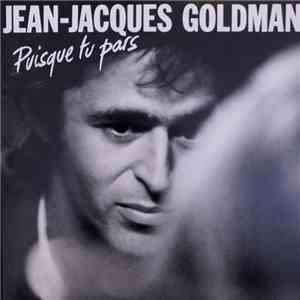 Jean-Jacques Goldman - Puisque Tu Pars
