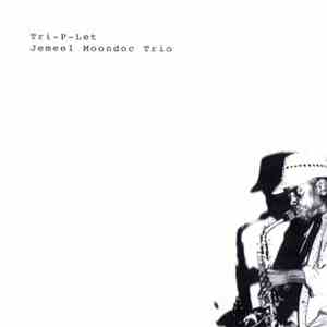 Jemeel Moondoc Trio - Tri-P-Let