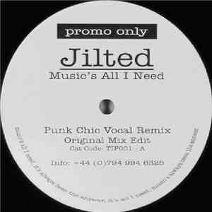 Jilted - Music's All I Need