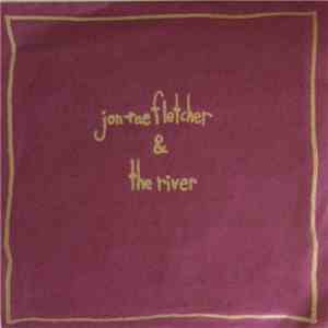 Jon Rae Fletcher & The River - s/t