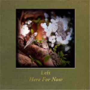 Left  - Here For Now