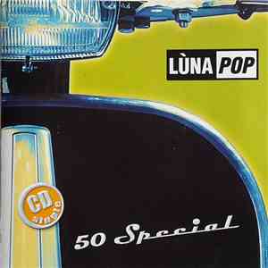 Lùnapop - 50 Special