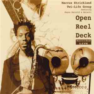 Marcus Strickland Twi-Life Group - Open Reel Deck