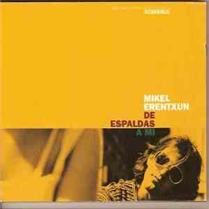 Mikel Erentxun - De Espaldas A Mí