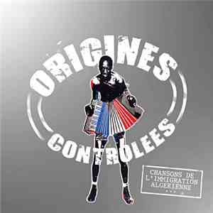 Origines Contrôlées - Chansons De L'immigration Algerienne