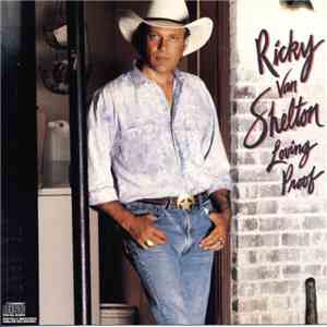 Ricky Van Shelton - Loving Proof