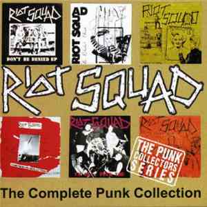 Riot Squad - The Complete Punk Collection