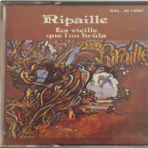Ripaille - La Vieille Que L'On Brûla