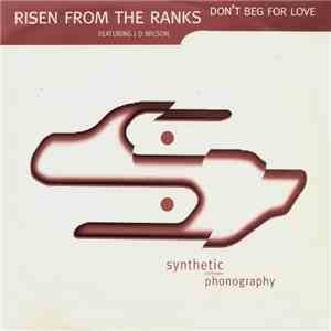 Risen From The Ranks Featuring JD Wilson - Don't Beg For Love