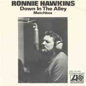Ronnie Hawkins - Down In The Alley