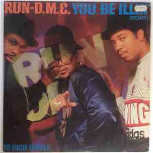 Run D.M.C. - You Be Illin' / Hit It Run
