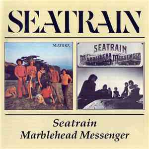 Seatrain - Seatrain / Marblehead Messenger