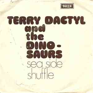 Terry Dactyl And The Dinosaurs - Sea Side Shuffle