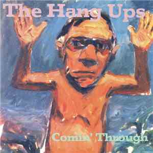 The Hang Ups - Comin' Through