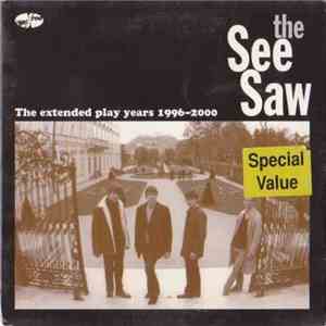The See Saw - The Extended Play Years 1996-2000