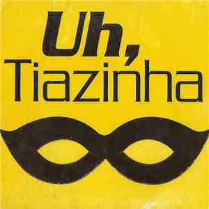 Tiazinha - Uh! Tiazinha