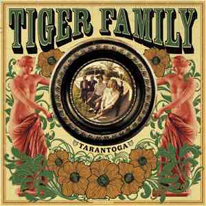 Tiger Family - Tarantoga