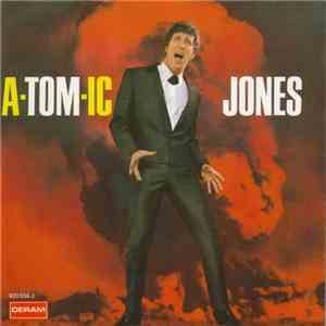 Tom Jones - A-tom-ic Jones
