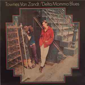 Townes Van Zandt - Delta Momma Blues