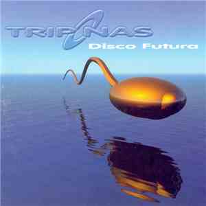 Triponas - Disco Futura