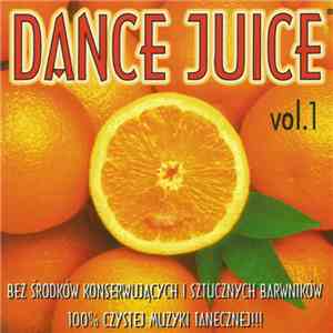 Various - Dance Juice Vol. 1