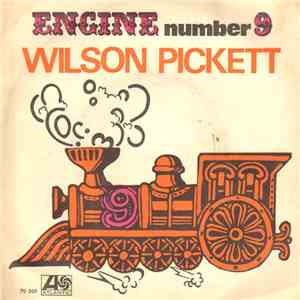 Wilson Pickett - Engine Number 9 / International Playboy