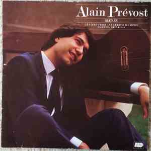 Alain Prévost, Leo Brouwer, Frederic Mompou, Manuel De Falla - Guitare