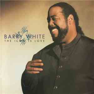 Barry White - The Icon Is Love