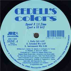 Cedell's Colors - Spend A Lil Time (Just A Lil Bit)