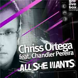 Chriss Ortega Feat. Chandler Pereira - All She Wants