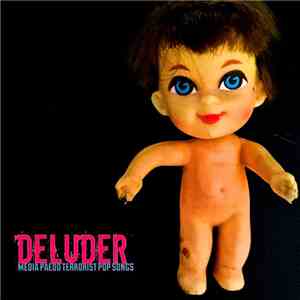Deluder  - Media Paedo Terrorist Pop Songs