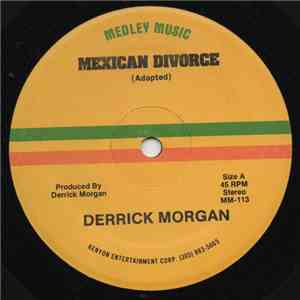 Derrick Morgan / Letman - Mexican Divorce / Mr. Morgan No Done
