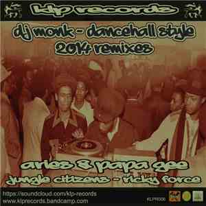 DJ Monk  - Dance Hall Style 2014 Remixes