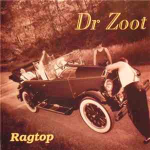 Dr Zoot - Ragtop