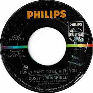 Dusty Springfield - I Only Want To Be With You