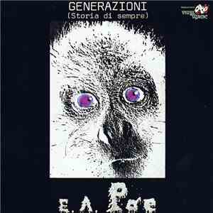 E.A. Poe - Generazioni (Storia Di Sempre)