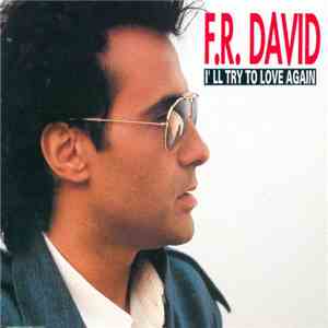 F.R. David - I'll Try To Love Again
